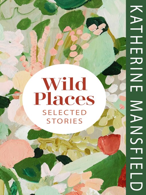 Title details for Wild Places by Katherine Mansfield - Available